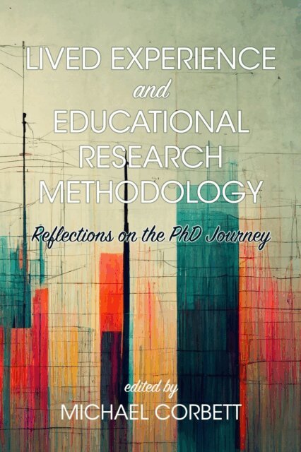Michael Corbett - Lived Experience and Educational Research Methodology, E-bok