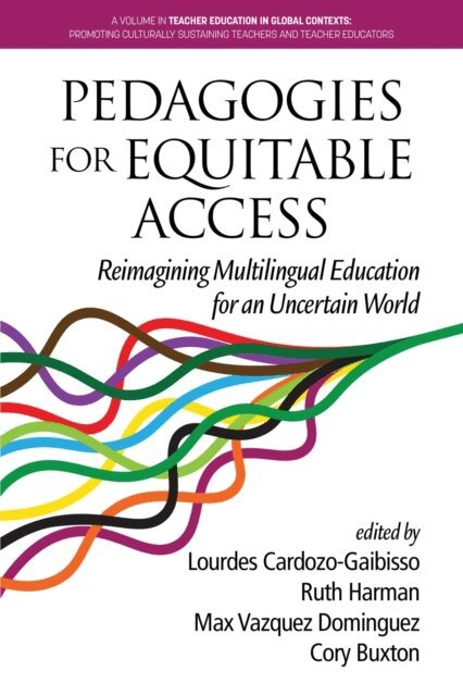 Cory Buxton, Max Vazquez Dominguez, Ruth Harman, Lourdes Cardozo-Gaibisso - Pedagogies for Equitable Access, E-bok