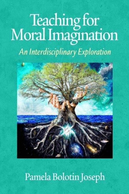 Pamela Bolotin Joseph - Teaching for Moral Imagination, E-bok