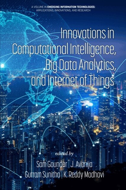 K. Reddy Madhavi, Gurram Sunitha, J. Avanija, Sam Goundar - Innovations in Computational Intelligence, Big Data Analytics, and Internet of Things, E-bok