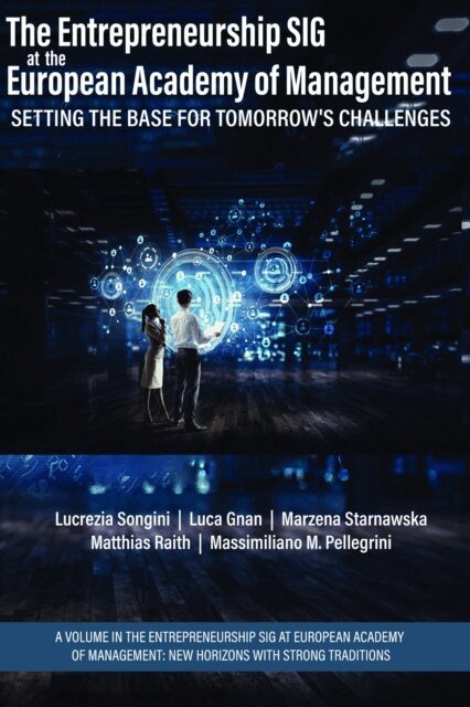 Massimiliano M. Pellegrini, Matthias Raith, Marzena Starnawska, Luca Gnan, Lucrezia Songini - Entrepreneurship SIG at the European Academy of Management, E-bok