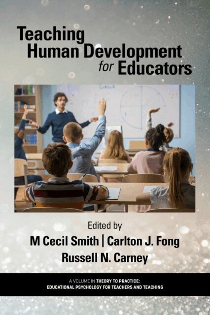 Russell N. Carney, Carlton J. Fong, M Cecil Smith - Teaching Human Development for Educators, E-bok