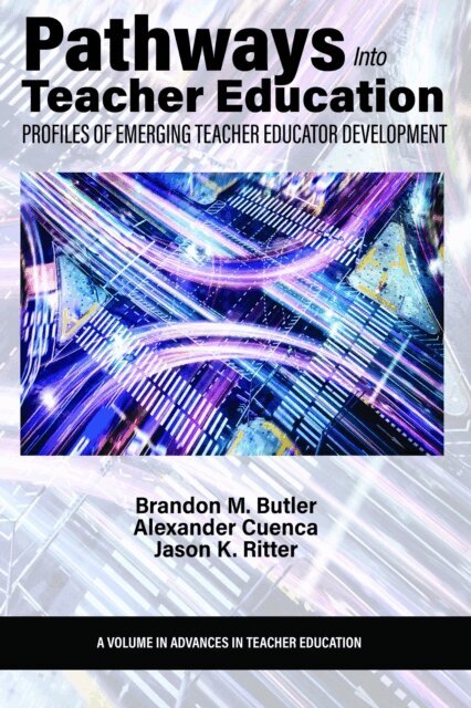 Jason K. Ritter, Alexander Cuenca, Brandon M. Butler - Pathways Into Teacher Education, E-bok