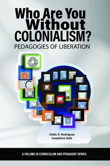 Josephine Gabi, Clelia O. Rodriguez - Who Are You Without Colonialism?, E-bok