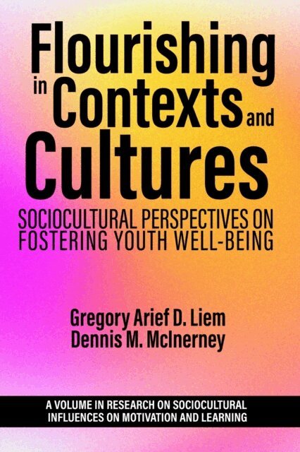 Dennis M. McInerney, Gregory Arief D. Liem - Flourishing in Contexts and Cultures, E-bok