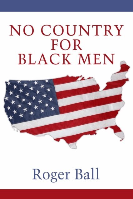 Roger Ball - No Country for Black Men, E-bok
