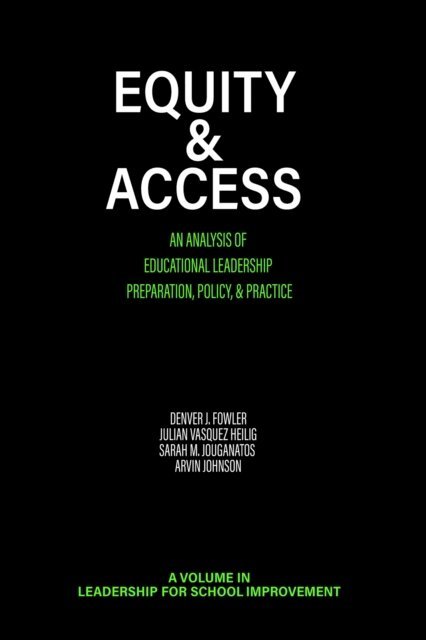 Arvin Johnson, Sarah M. Jouganatos, Julian Vasquez Heilig, Denver J. Fowler - Equity & Access, E-bok