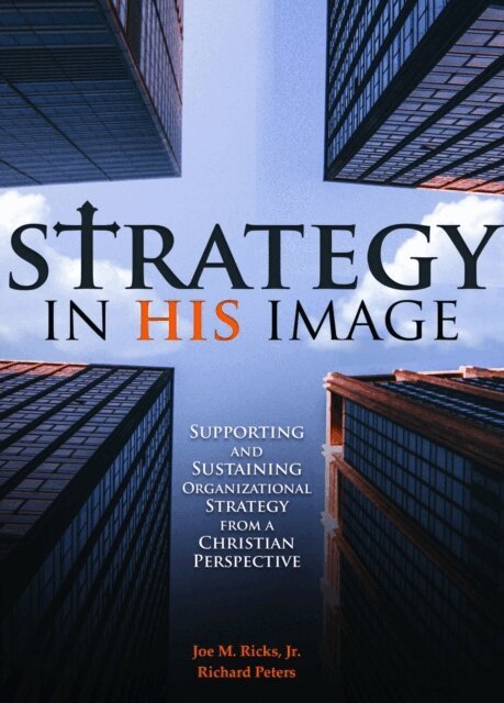Richard Peters, Joe M. Ricks - Strategy in His Image, E-bok