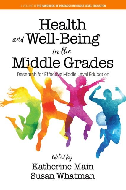 Susan Whatman, Katherine Main - Health and Well-Being in the Middle Grades, E-bok