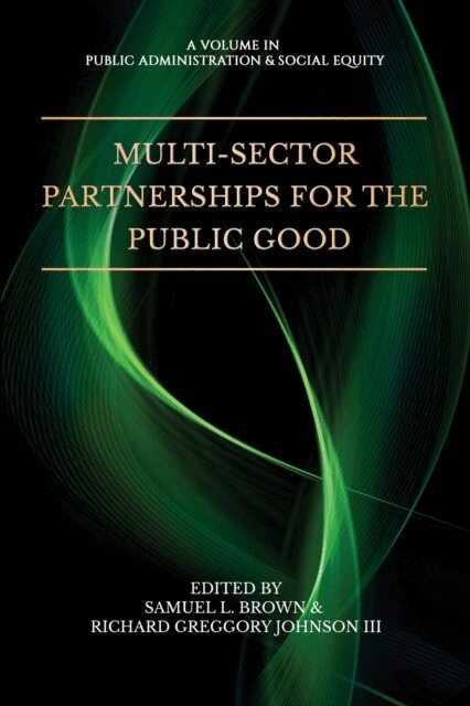Richard Greggory Johnson III, Samuel L. Brown - Multi-Sector Partnerships for the Public Good, E-bok