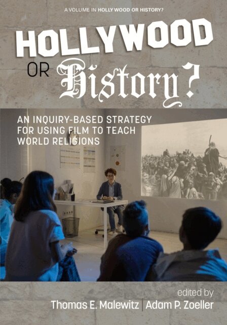 Adam P. Zoeller, Thomas E. Malewitz - Hollywood or History?, E-bok