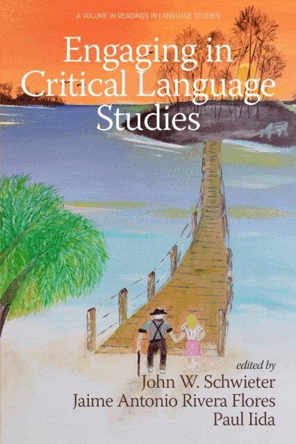Paul Iida, Jaime Antonio Rivera Flores, John W. Schwieter - Engaging in Critical Language Studies, E-bok