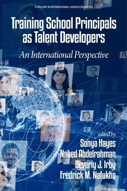 Fredrick M. Nafukho, Beverly J. Irby, Nahed Abdelrahman, Sonya D. Hayes - Training School Principals as Talent Developers, E-bok