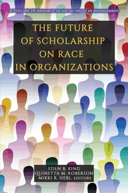 Mikki R. Hebl, Quinetta M. Roberson, Eden B. King - Future of Scholarship on Race in Organizations, E-bok