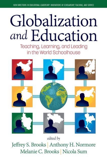 Nicola Sum, Melanie C. Brooks, Anthony H. Normore, Jeffrey S. Brooks - Globalization and Education, E-bok