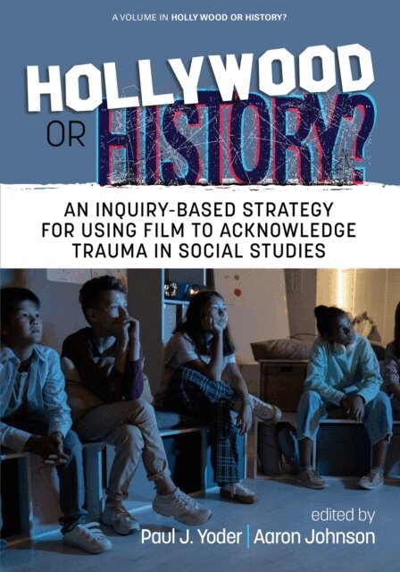 Aaron Johnson, Paul J. Yoder - Hollywood or History?, E-bok