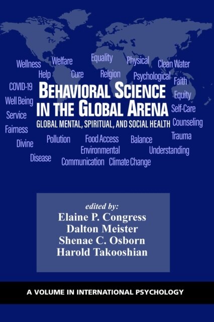 Harold Takooshian, Shenae C. Osborn, Dalton Meister, Elaine P. Congress - Behavioral Science in the Global Arena, E-bok