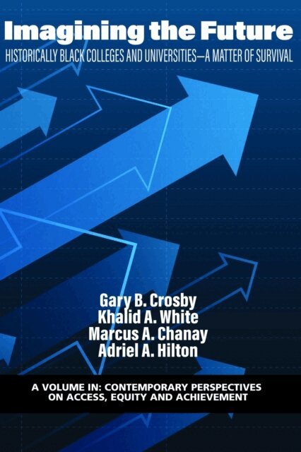 Adriel A. Hilton, Marcus A. Chanay, Khalid A. White, Gary B. Crosby - Imagining the Future, E-bok