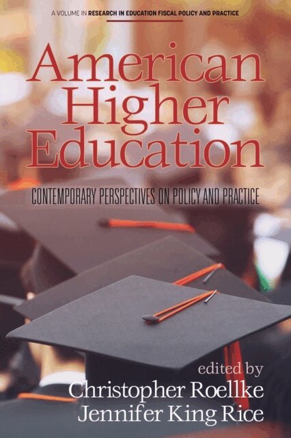 Jennifer King Rice, Christopher Roellke - American Higher Education, E-bok