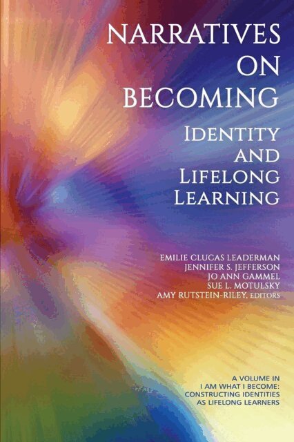 Amy Rutstein-Riley, Sue L. Motulsky, Jo Ann Gammel, Jennifer S. Jefferson, Emilie Clucas Leaderman - Narratives on Becoming, E-bok