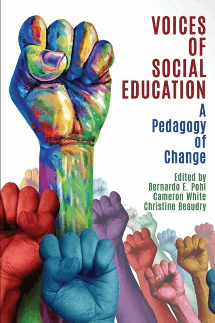 Christine Beaudry, Cameron White, Bernardo E. Pohl - Voices of Social Education, E-bok