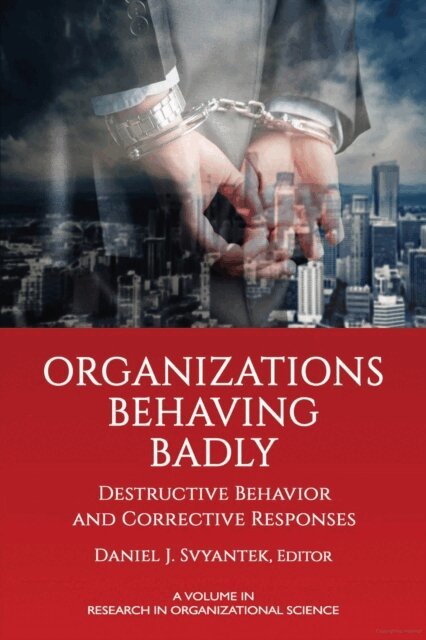 Daniel J. Svyantek - Organizations Behaving Badly, E-bok