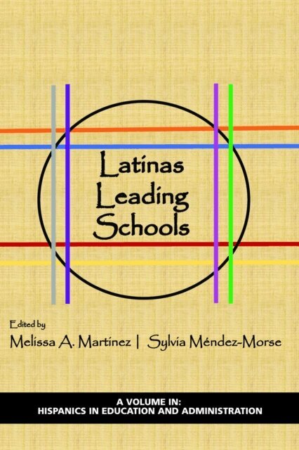 Sylvia Mendez-Morse, Melissa A. Martinez - Latinas Leading Schools, E-bok