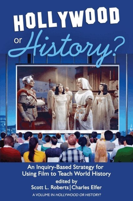 Charles J. Elfer, Scott L. Roberts - Hollywood or History?, E-bok