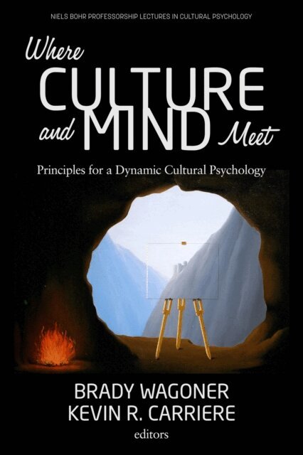 Kevin Carriere, Brady Wagoner - Where Culture and Mind Meet, E-bok