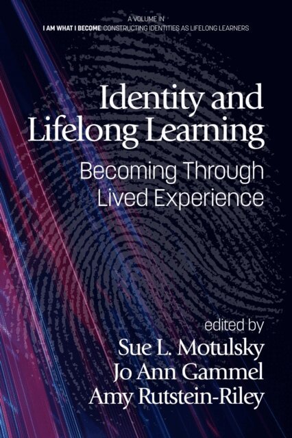 Amy Rutstein-Riley, Jo Ann Gammel, Sue L. Motulsky - Identity and Lifelong Learning, E-bok