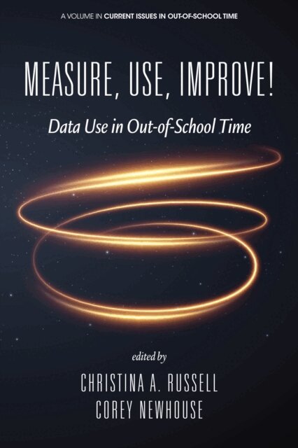 Corey Newhouse, Christina A. Russell - Measure, Use, Improve!, E-bok