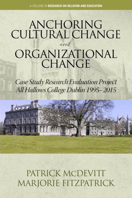 Marjorie Fitzpatrick, Patrick McDevitt - Anchoring Cultural Change and Organizational Change, E-bok