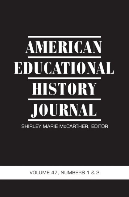 Shirley Marie McCarther - American Educational History Journal Vol 47 Issue 1 & 2, E-bok