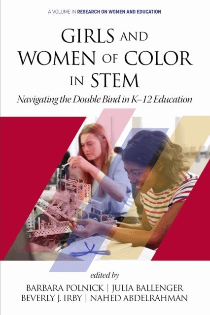 Nahed Abdelrahman, Beverly J. Irby, Julia Ballenger, Barbara Polnick - Girls and Women of Color In STEM, E-bok