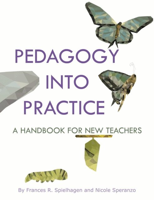 Nicole Speranzo, Frances R. Spielhagen - Pedagogy into Practice, E-bok
