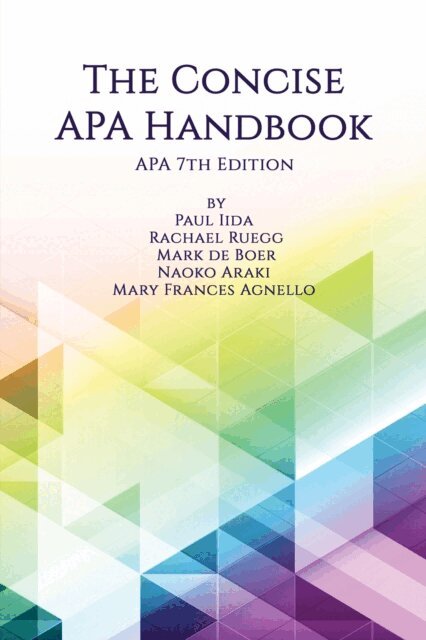 Mary Frances Agnello, Naoko Araki, Mark Boer, Rachael Ruegg, Paul Iida - Concise APA Handbook, E-bok