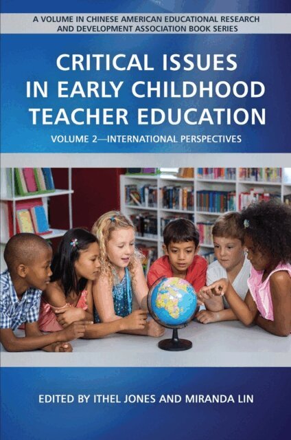 Miranda Lin, Ithel Jones - Critical Issues in Early Childhood Teacher Education, E-bok