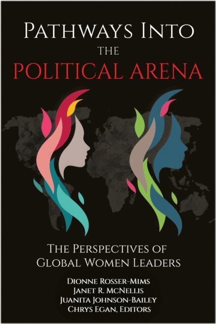 Chrys Egan, Juanita Johnson-Bailey, Janet R. McNellis, Dionne Rosser-Mims - Pathways into the Political Arena, E-bok