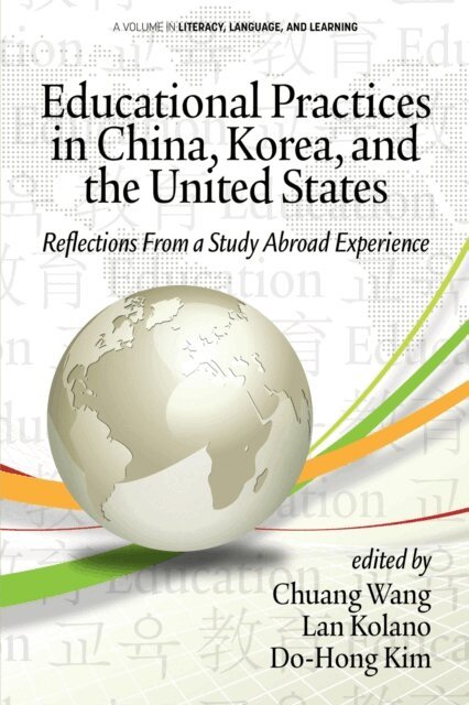 Do-Hong Kim, Lan Kolano, Chuang Wang - Educational Practices in China, Korea, and the United States, E-bok