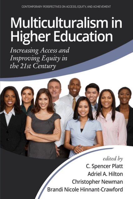 Brandi Nicole Hinnant-Crawford, Christopher Newman, Adriel A. Hilton, C. Spencer Platt - Multiculturalism in Higher Education, E-bok