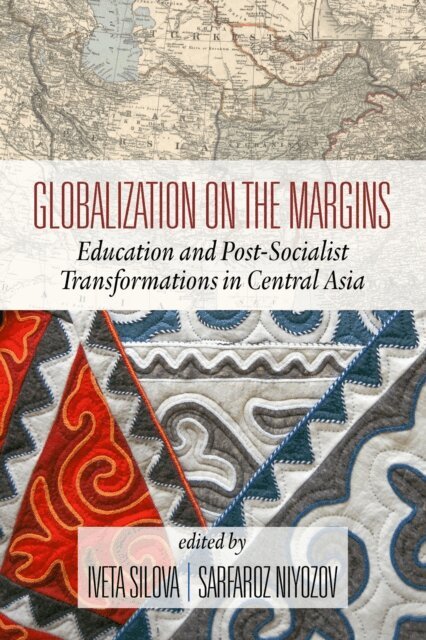 Sarfaroz Niyozov, Iveta Silova - Globalization on the Margins, E-bok