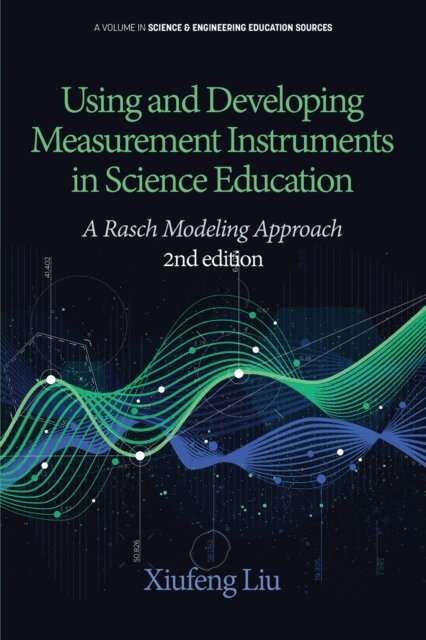 Xiufeng Liu - Using and Developing Measurement Instruments in Science Education, E-bok