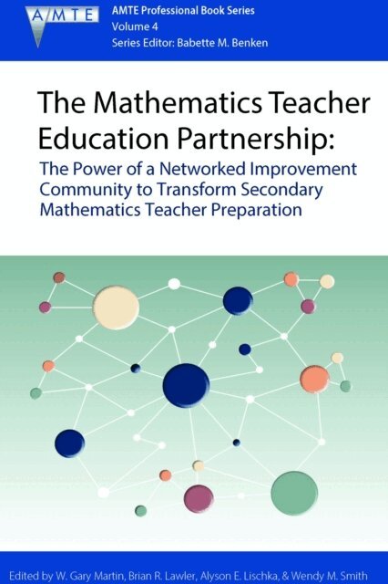 Wendy M. Smith, Alyson E. Lischka, Brian R. Lawler, W. Gary Martin - Mathematics Teacher Education Partnership, E-bok