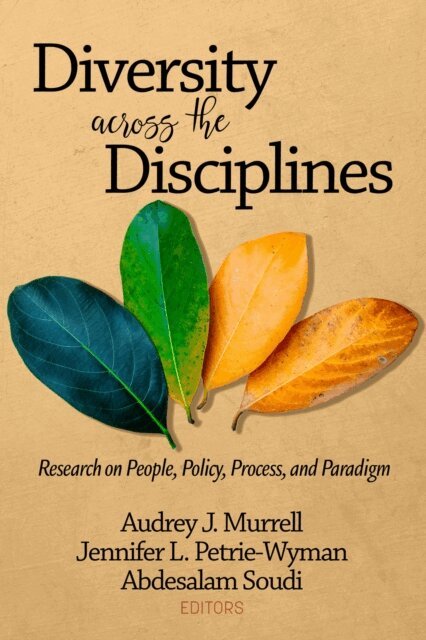 Abdesalam Soudi, Jennifer L. Petrie-Wyman, Audrey J. Murrell - Diversity Across the Disciplines, E-bok