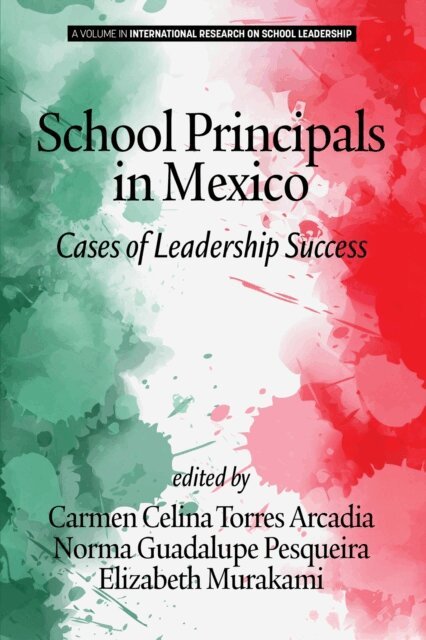 Elizabeth T. Murakami, Norma Guadalupe Pesqueira, Carmen Celina Torres Arcadia - School Principals in Mexico, E-bok