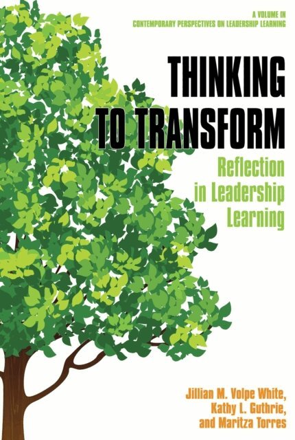 Maritza Torres, Kathy L. Guthrie, Jillian M. Volpe White - Thinking to Transform, E-bok