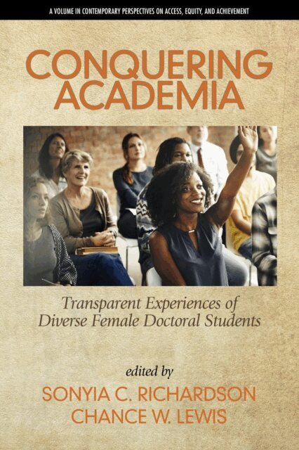 Chance W. Lewis, Sonyia C. Richardson - Conquering Academia, E-bok