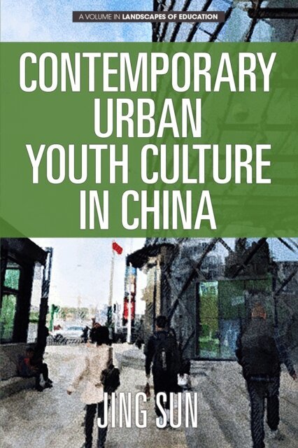 Jing Sun - Contemporary Urban Youth Culture in China, E-bok