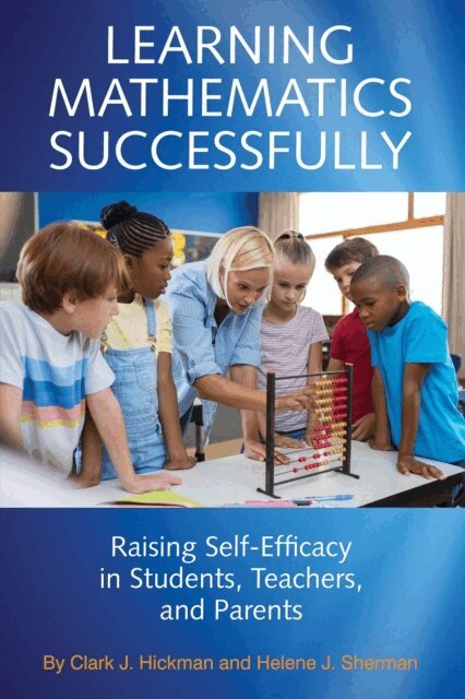 Helene J. Sherman, Clark J. Hickman - Learning Mathematics Successfully, E-bok
