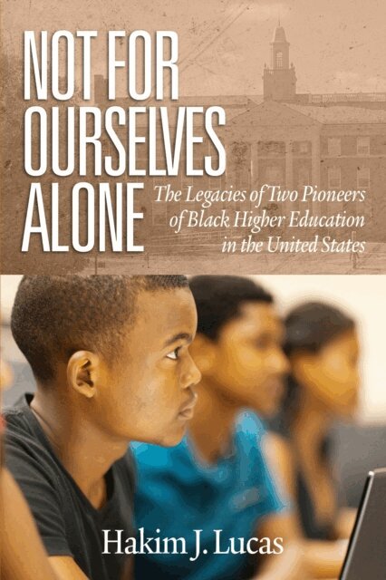 Hakim J. Lucas - Not For Ourselves Alone, E-bok